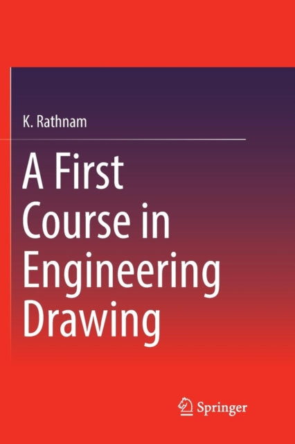 Book cover of: First Course in Engineering Drawing. By: K. Rathnam