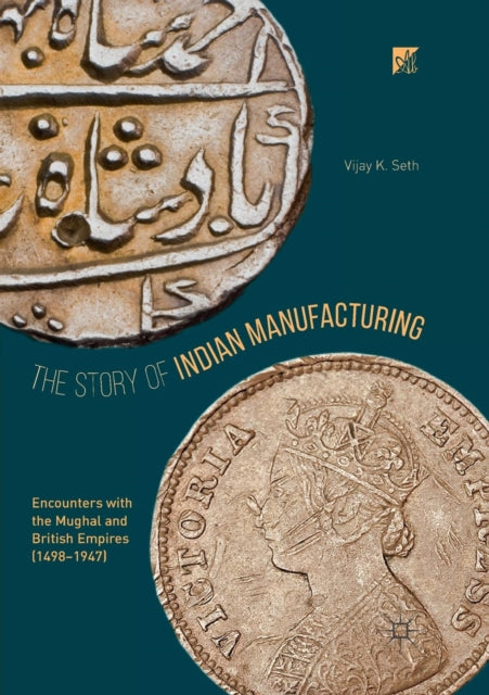 Book cover of: Story of Indian Manufacturing. By: Vijay K. Seth