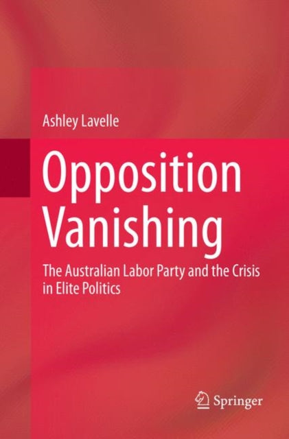 Book cover of: Opposition Vanishing. By: Ashley Lavelle