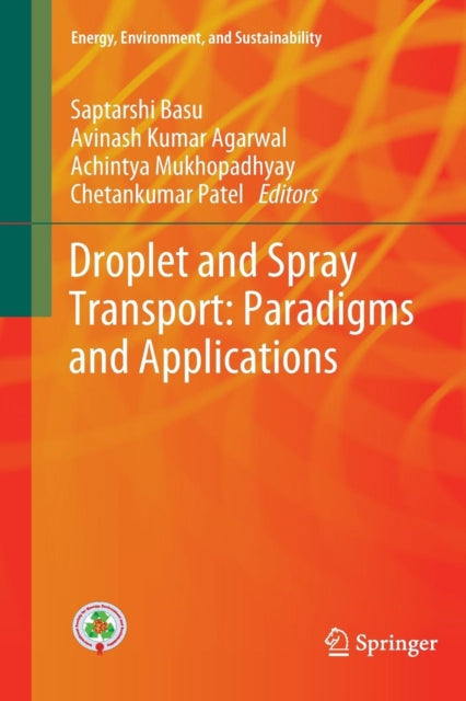 Book cover of: Droplet and Spray Transport: Paradigms and Applications. By: Saptarshi Basu