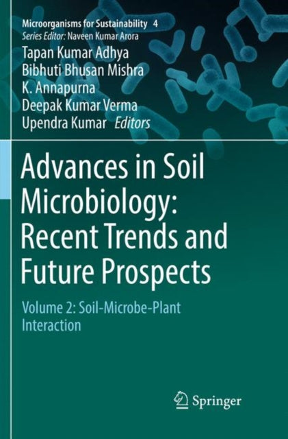 Book cover of: Advances in Soil Microbiology: Recent Trends and Future Prospects. By: Tapan Kumar Adhya