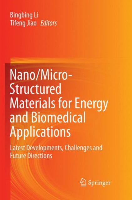 Book cover of: Nano/Micro-Structured Materials for Energy and Biomedical Applications