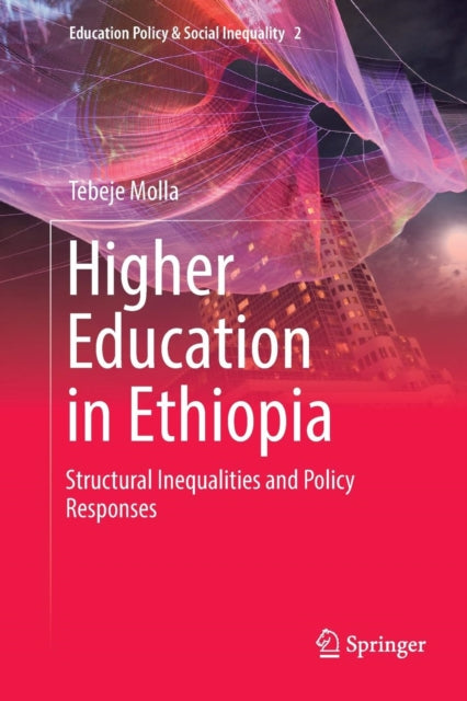 Book cover of: Higher Education in Ethiopia. By: Tebeje Molla
