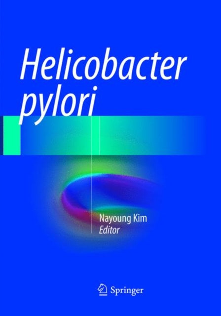 Book cover of: Helicobacter pylori. By: Nayoung Kim