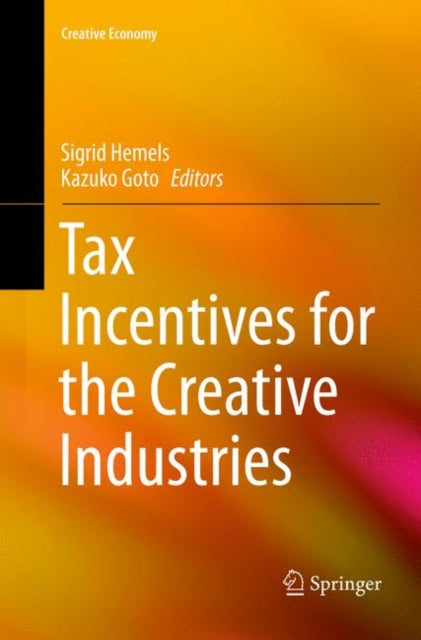 Book cover of: Tax Incentives for the Creative Industries
