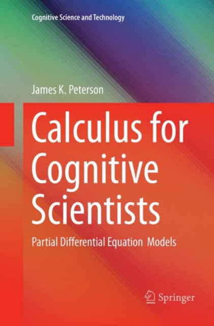 Book cover of: Calculus for Cognitive Scientists. By: James Peterson