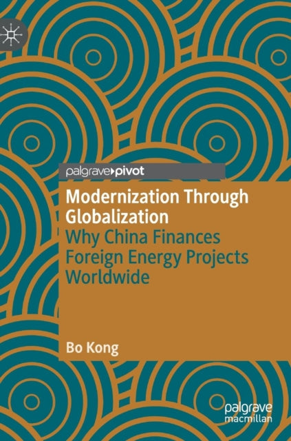 Book cover of: Modernization Through Globalization. By: Bo Kong