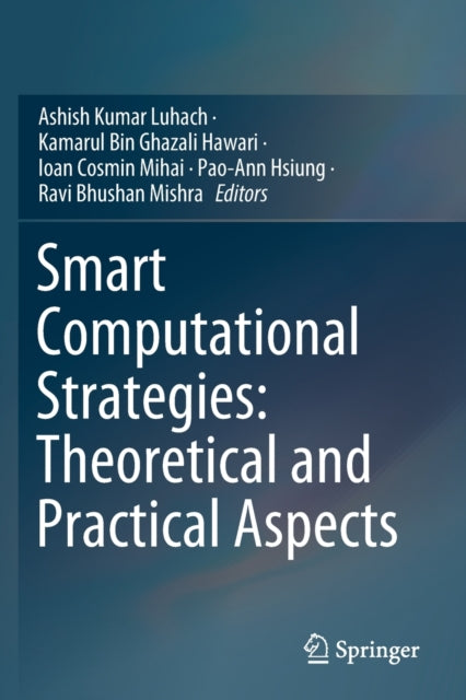 Book cover of: Smart Computational Strategies: Theoretical and Practical Aspects. By: Ashish Kumar Luhach