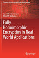Book cover of: Fully Homomorphic Encryption in Real World Applications. By: Ayantika Chatterjee