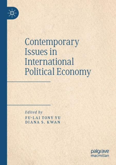 Book cover of: Contemporary Issues in International Political Economy. By: Fu-Lai Tony Yu