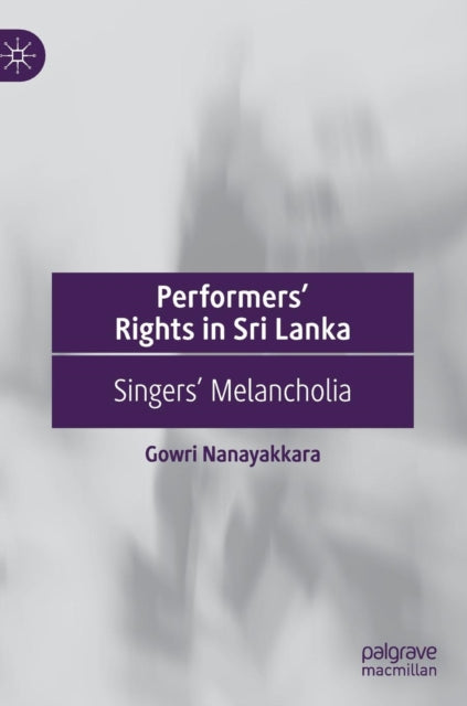 Book cover of: Performers’ Rights in Sri Lanka. By: Gowri Nanayakkara