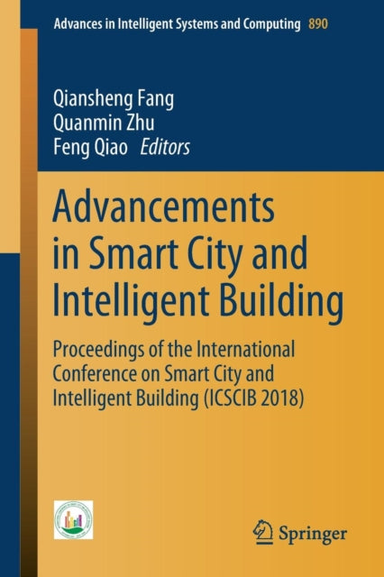 Book cover of: Advancements in Smart City and Intelligent Building. By: Qiansheng Fang