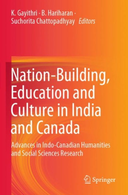 Book cover of: Nation-Building, Education and Culture in India and Canada. By: K Gayithri