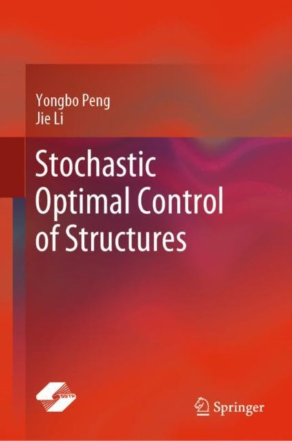 Book cover of: Stochastic Optimal Control of Structures. By: Yongbo Peng