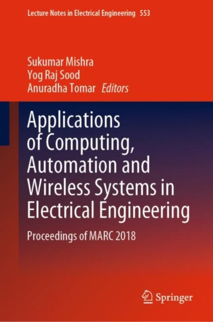 Book cover of: Applications of Computing, Automation and Wireless Systems in Electrical Engineering. By: Sukumar Mishra