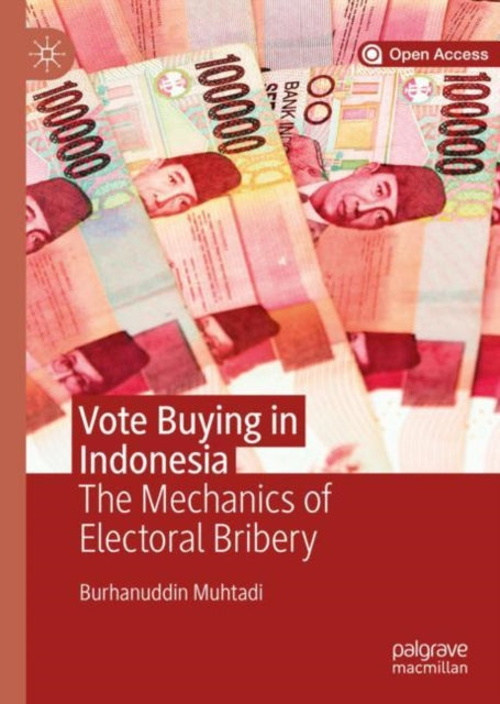 Book cover of: Vote Buying in Indonesia. By: Burhanuddin Muhtadi
