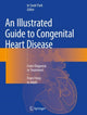 Book cover of: Illustrated Guide to Congenital Heart Disease. By: In Sook Park