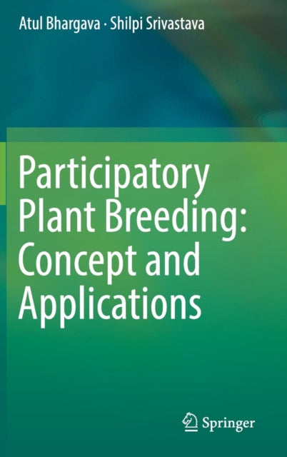 Book cover of: Participatory Plant Breeding: Concept and Applications. By: Atul Bhargava