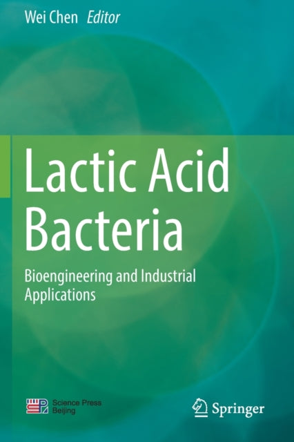 Book cover of: Lactic Acid Bacteria. By: Wei Chen