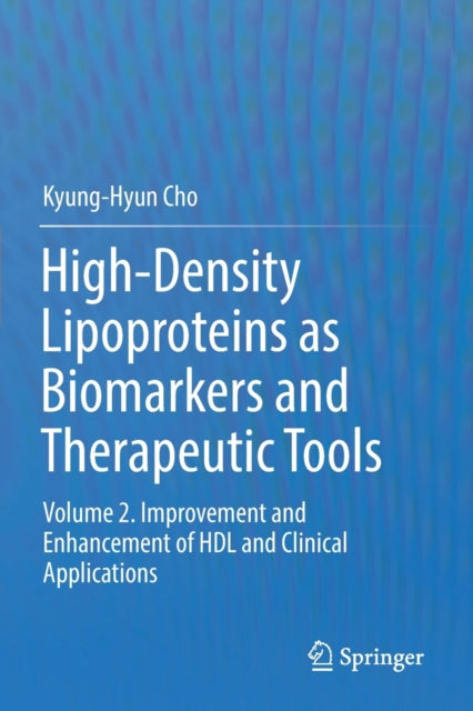 Book cover of: High-Density Lipoproteins as Biomarkers and Therapeutic Tools. By: Kyung-Hyun Cho