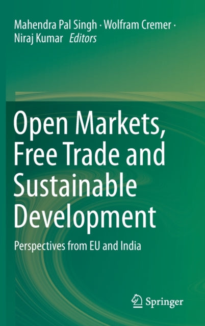 Book cover of: Open Markets, Free Trade and Sustainable Development. By: Mahendra Pal Singh
