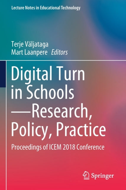Book cover of: Digital Turn in Schools—Research, Policy, Practice. By: Terje Väljataga