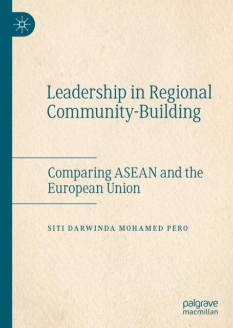 Book cover of: Leadership in Regional Community-Building. By: Siti Darwinda Mohamed Pero