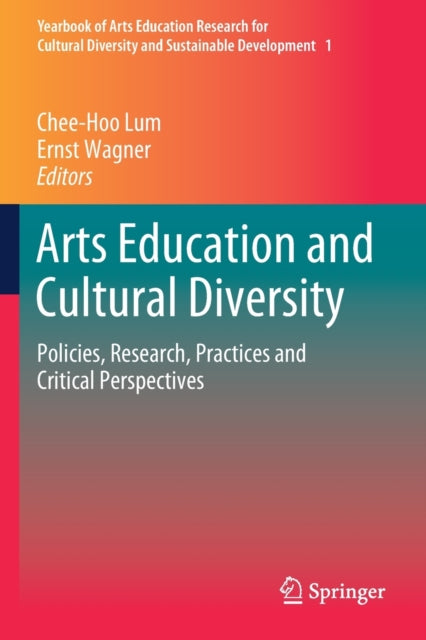Book cover of: Arts Education and Cultural Diversity. By: Chee Hoo Lum