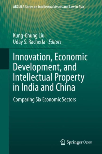 Book cover of: Innovation, Economic Development, and Intellectual Property in India and China. By: Kung-Chung Liu