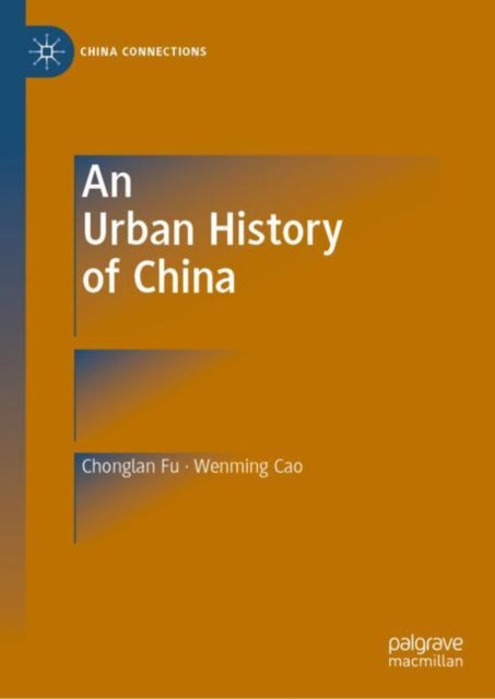 Book cover of: Urban History of China. By: Chonglan Fu