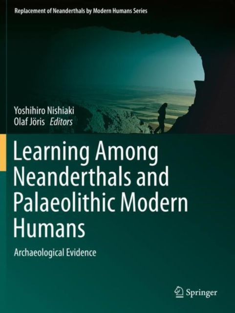 Book cover of: Learning Among Neanderthals and Palaeolithic Modern Humans. By: Yoshihiro Nishiaki