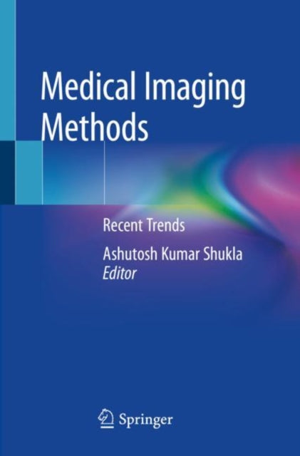Book cover of: Medical Imaging Methods. By: Ashutosh Kumar Shukla