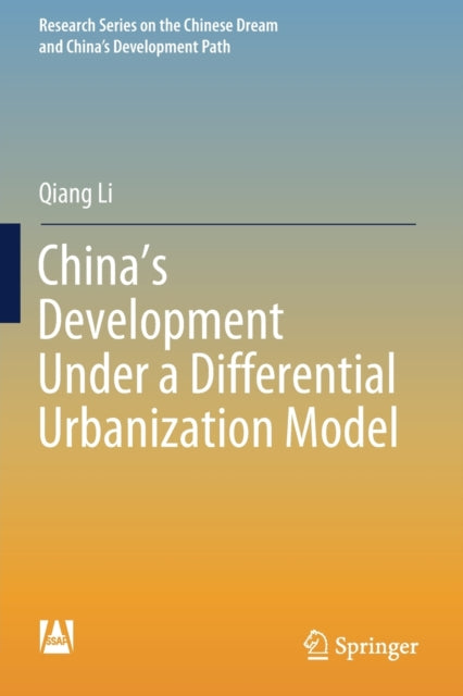 Book cover of: China’s Development Under a Differential Urbanization Model. By: Qiang Li