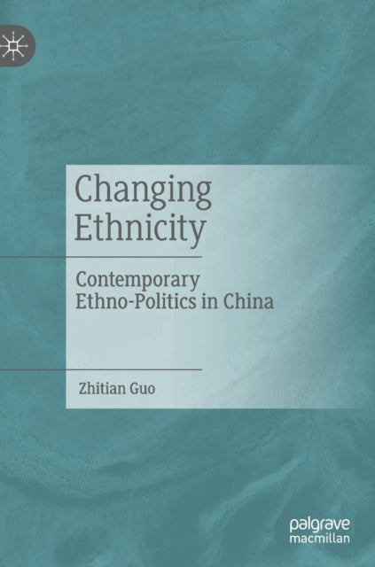 Book cover of: Changing Ethnicity. By: Zhitian Guo