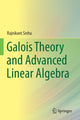 Book cover of: Galois Theory and Advanced Linear Algebra. By: Rajnikant Sinha