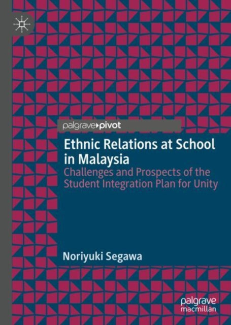 Book cover of: Ethnic Relations at School in Malaysia. By: Noriyuki Segawa