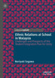 Book cover of: Ethnic Relations at School in Malaysia. By: Noriyuki Segawa