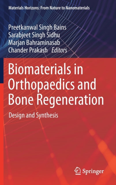 Book cover of: Biomaterials in Orthopaedics and Bone Regeneration. By: Preetkanwal Singh Bains