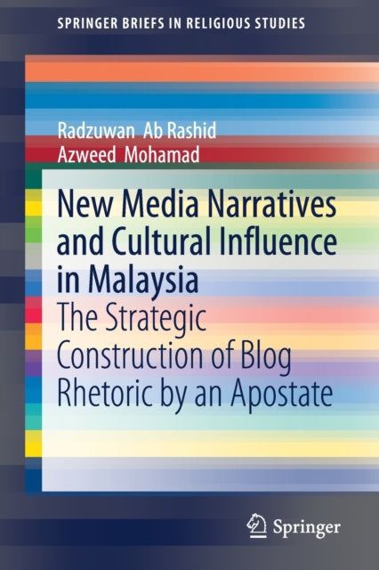 Book cover of: New Media Narratives and Cultural Influence in Malaysia. By: Radzuwan Ab Rashid