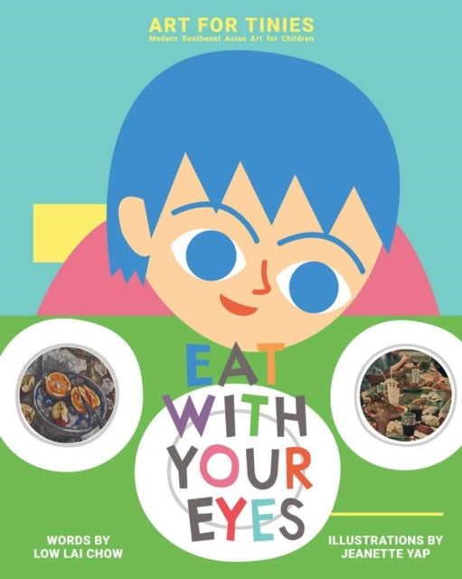 Book cover of: Eat with Your Eyes. By: Low Lai Chow