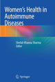 Book cover of: Women's Health in Autoimmune Diseases. By: Shefali Khanna Sharma