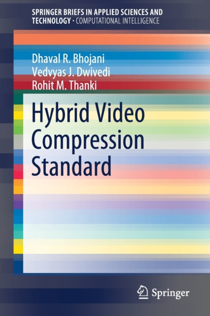 Book cover of: Hybrid Video Compression Standard. By: Dhaval R. Bhojani