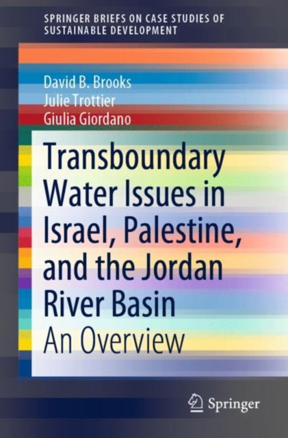 Book cover of: Transboundary Water Issues in Israel, Palestine, and the Jordan River Basin. By: Brooks, David B.