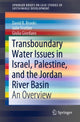 Book cover of: Transboundary Water Issues in Israel, Palestine, and the Jordan River Basin. By: Brooks, David B.