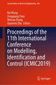 Book cover of: Proceedings of the 11th International Conference on Modelling, Identification and Control (ICMIC2019). By: Rui Wang