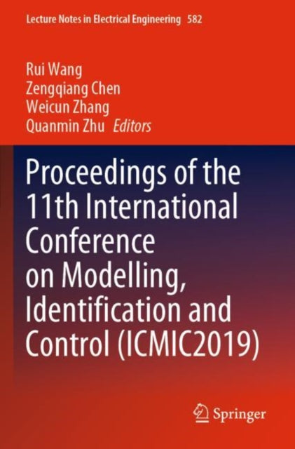 Book cover of: Proceedings of the 11th International Conference on Modelling, Identification and Control (ICMIC2019). By: Rui Wang