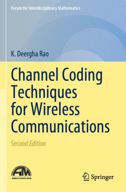Book cover of: Channel Coding Techniques for Wireless Communications. By: K. Deergha Rao