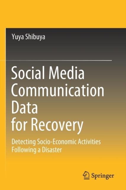 Book cover of: Social Media Communication Data for Recovery. By: Yuya Shibuya