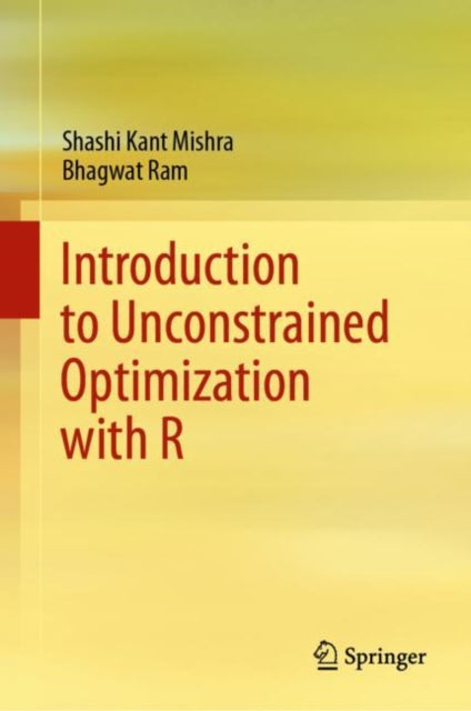 Book cover of: Introduction to Unconstrained Optimization with R. By: Shashi Kant Mishra
