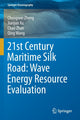 Book cover of: 21st Century Maritime Silk Road: Wave Energy Resource Evaluation. By: Chongwei Zheng